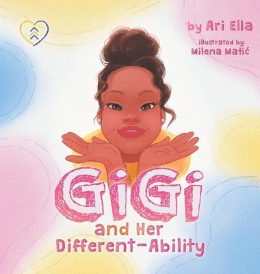 Ari Ella - Gi Gi and Her Different-Ability, Inbunden