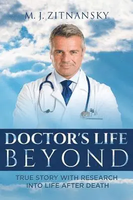 M J Zitnansky - Doctor's Life Beyond, Häftad. Tillgänglighet: Lägg i varukorg