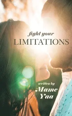 Mame Yaa - Fight Your Limitations, Häftad. Tillgänglighet: Lägg i varukorg