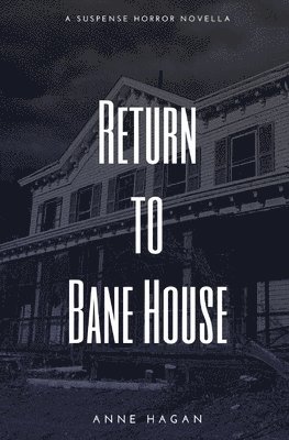 Anne Hagan - Return to Bane House, Häftad. Tillgänglighet: Lägg i varukorg