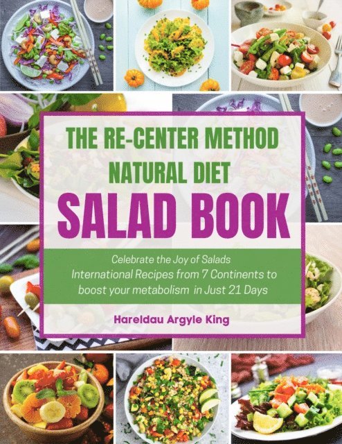 Hareldau Argyle King - Re-Center Method Natural Diet Salad Book, E-bok. Tillgänglighet: Lägg i varukorg