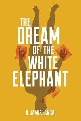 R Jamie Langa - Dream of the White Elephant, Häftad