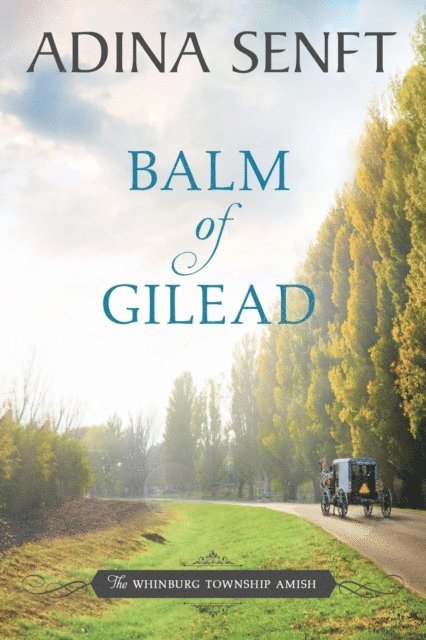 Adina Senft - Balm of Gilead, E-bok