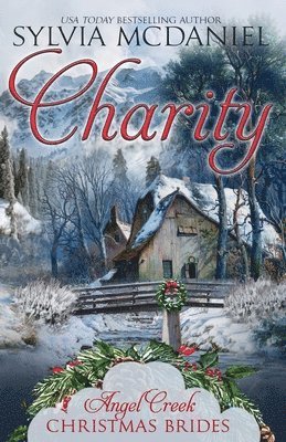 Angel Creek Christmas Brides, Sylvia McDaniel - Charity, Häftad
