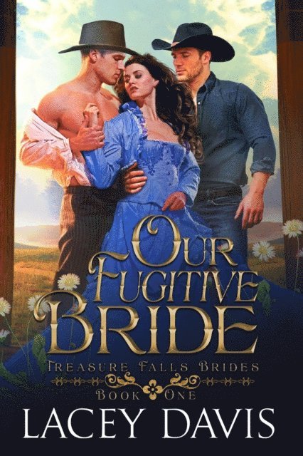 Lacey Davis - Our Fugitive Bride, E-bok