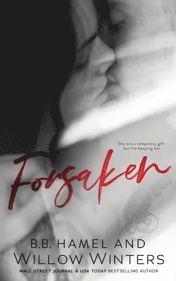 Willow Winters, B B Hamel - Forsaken, Häftad. Tillgänglighet: Lägg i varukorg