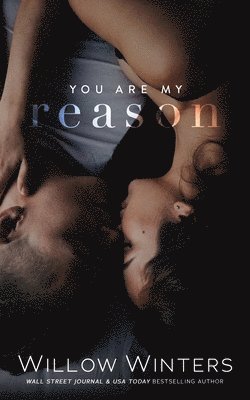 Willow Winters - You Are My Reason, Häftad