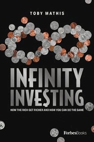 Toby Mathis - Infinity Investing, Inbunden