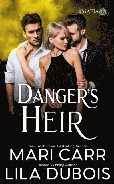 Lila Dubois, Mari Carr - Danger's Heir, E-bok