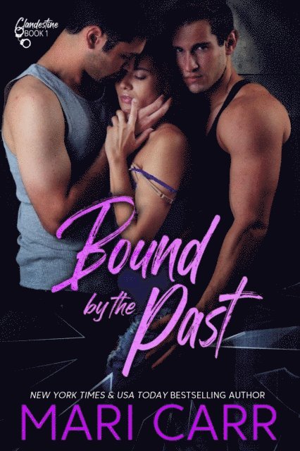 Mari Carr - Bound by the Past, E-bok