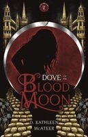D Kathleen McAteer - Dove of the Blood Moon, Häftad