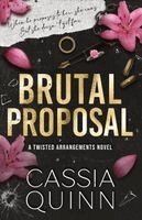 Cassia Quinn - Brutal Proposal, Häftad