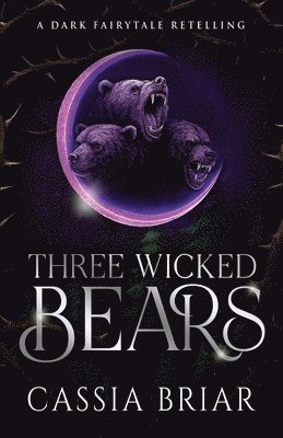 Cassia Briar - Three Wicked Bears, Häftad