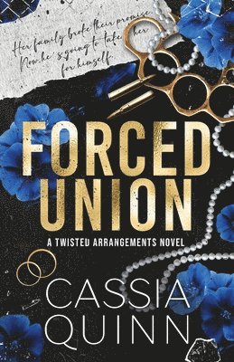 Cassia Quinn - Forced Union, Häftad
