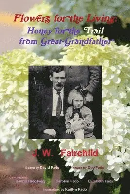 Jw Fairchild, David Fado, Don Fado - Flowers for the Living, Häftad. Tillgänglighet: Lägg i varukorg