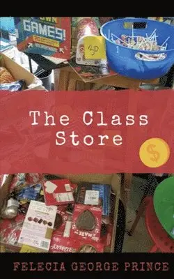 Felecia George Prince - The Class Store, Häftad. Tillgänglighet: Lägg i varukorg