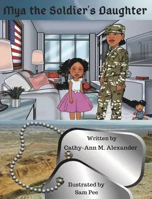 Cathy-Ann Alexander - Mya the Soldier's Daughter, Inbunden. Tillgänglighet: Lägg i varukorg