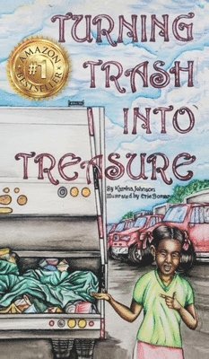 Turning Trash into Treasure