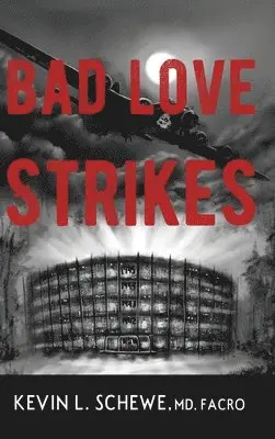 Kevin L Schewe - Bad Love Strikes, Inbunden. Tillgänglighet: Lägg i varukorg