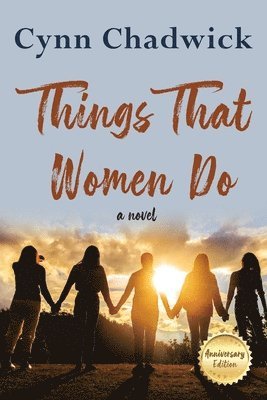 Cynn Chadwick - Things That Women Do, Häftad