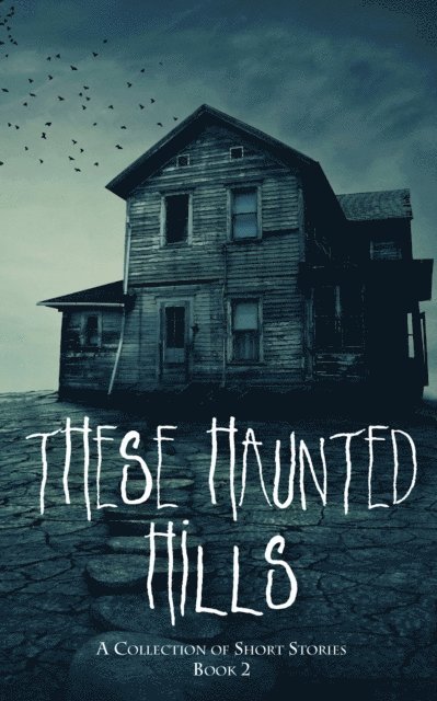 These Haunted Hills, E-bok