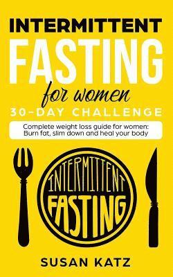 Susan Katz - Intermittent Fasting for Women 30-Day Challenge, Häftad