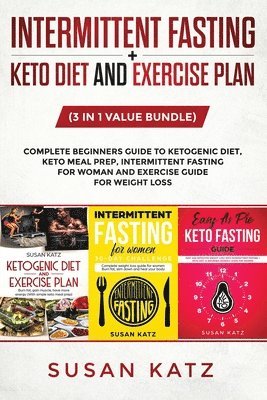 Susan Katz - Intermittent Fasting + Keto Diet and Exercise Plan, Häftad