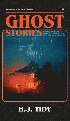 H J Tidy - Ghost Stories, Inbunden