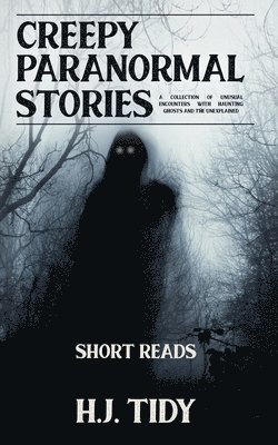 H J Tidy - Creepy Paranormal Stories, Häftad