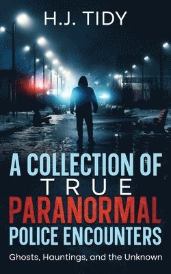 H J Tidy - Collection of True Paranormal Police Encounters, Häftad