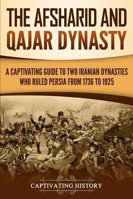 Captivating History - Afsharid and Qajar Dynasty, Häftad. Tillgänglighet: Lägg i varukorg