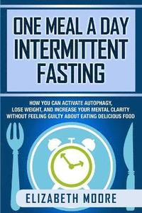 One Meal a Day Intermittent Fasting
