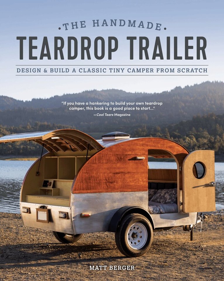 Matt Berger - Handmade Teardrop Trailer, Häftad
