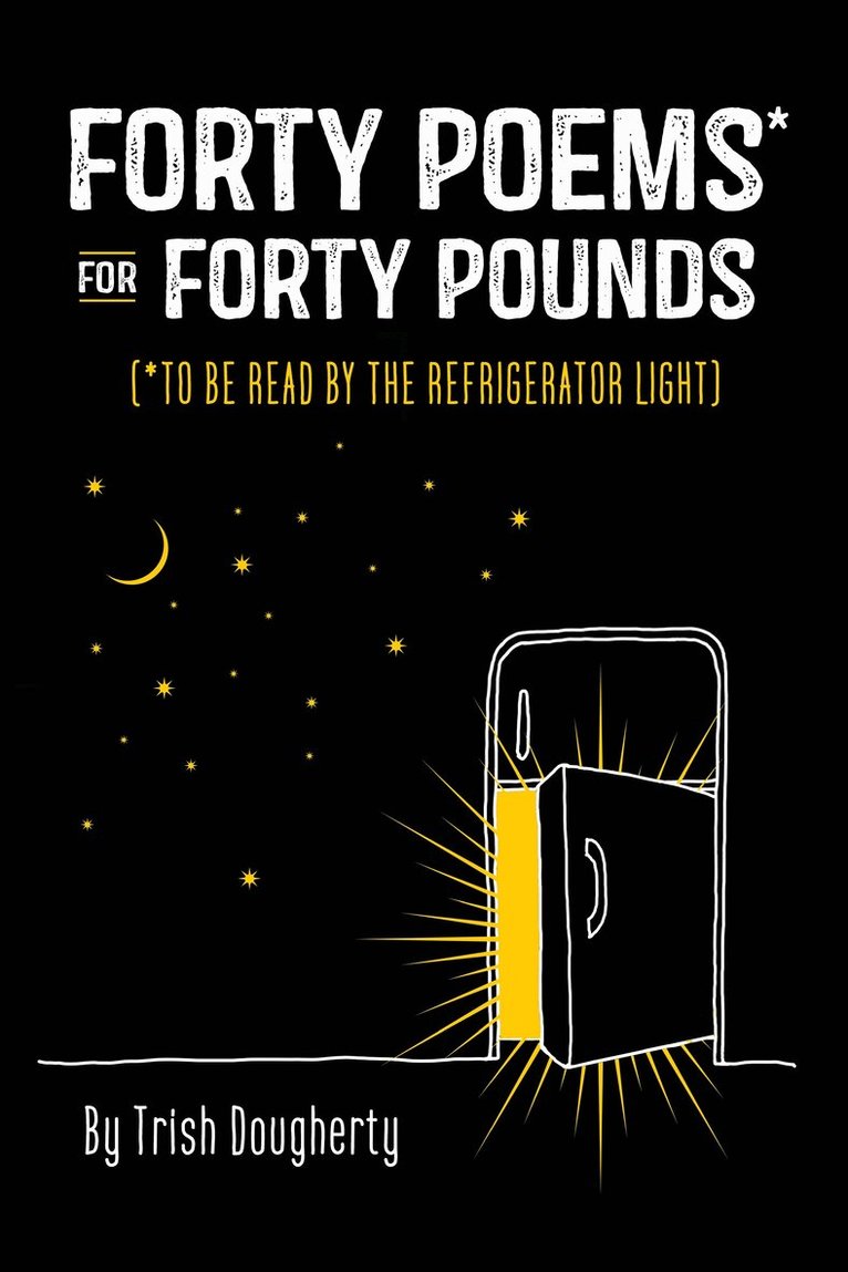 Trish Dougherty - Forty Poems* for Forty Pounds, Inbunden