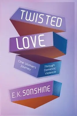 E K Sonshine - Twisted Love, Häftad. Tillgänglighet: Lägg i varukorg