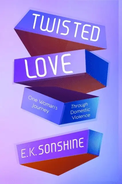E. K. Sonshine - Twisted Love, E-bok. Tillgänglighet: Lägg i varukorg