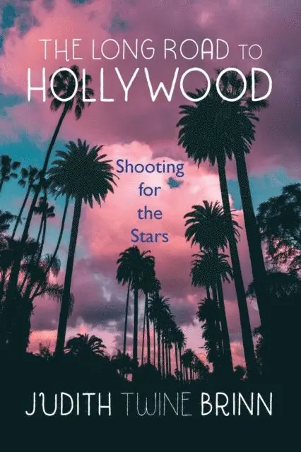 Judith Twine Brinn - Long Road to Hollywood, E-bok. Tillgänglighet: Lägg i varukorg