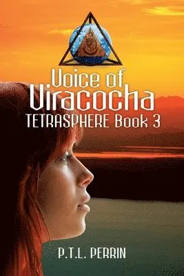 P. T. L. Perrin - Voice of Viracocha: Tetrasphere - Book 3, Häftad. Tillgänglighet: Lägg i varukorg