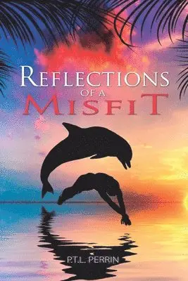 P. T. L. Perrin - Reflections of a Misfit, Häftad. Tillgänglighet: Lägg i varukorg