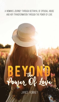 Janice Romney - Beyond the Power of Love, Inbunden