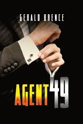 Gerald Brence - Agent 49, Häftad. Tillgänglighet: Lägg i varukorg