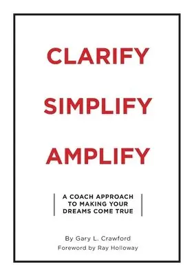 Gary Crawford - Clarify Simplify Amplify, Häftad. Tillgänglighet: Lägg i varukorg