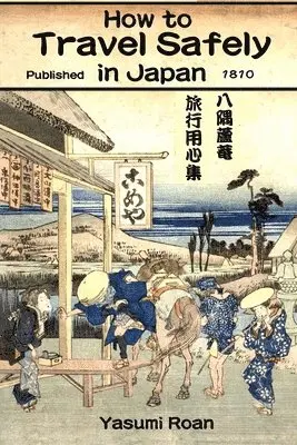 Yasumi Roan - How to Travel Safely in Japan, Häftad. Tillgänglighet: Lägg i varukorg