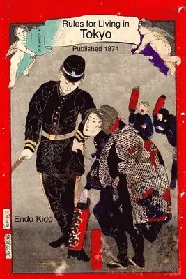 Endo Kido - Rules for Living in Tokyo, Häftad. Tillgänglighet: Lägg i varukorg
