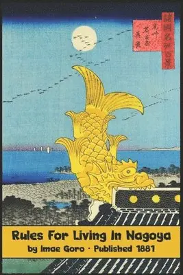 Imae Goro - Rules for Living in Nagoya, Häftad. Tillgänglighet: Lägg i varukorg