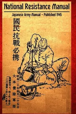 Japanese Army Manual - National Resistance Manual, Häftad. Tillgänglighet: Lägg i varukorg