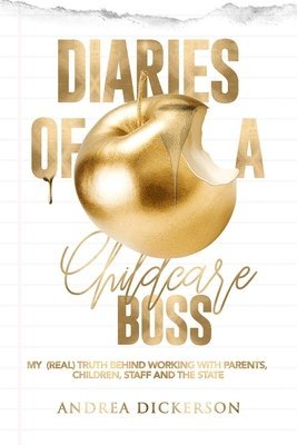 Andrea Dickerson - Diaries Of A Childcare Boss, Häftad