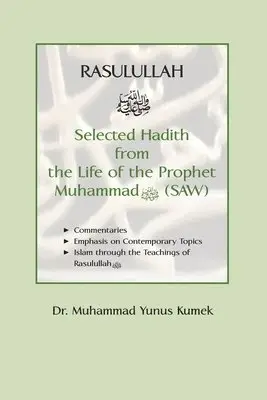 Yunus Kumek - Rasulullah: Selected Hadith from the Life of the Prophet Muhammad (SAW), Häftad. Tillgänglighet: Lägg i varukorg