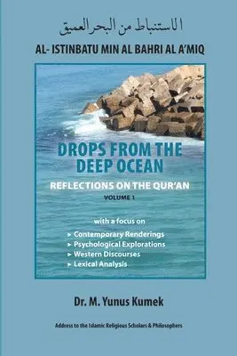 Yunus Kumek - Al- Istinbatu Min Al Bahri Al A'Miq: REFLECTIONS ON THE QUR'AN: Drops from the Deep Ocean, Häftad. Tillgänglighet: Lägg i varukorg