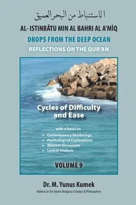 M. Yunus Kumek - Cycles of Difficulty and Ease: Al-Istinbãtu Min Al-Bahri Al A'mìq: Drops From the Deep Ocean-Reflections on the Qurãn, Häftad. Tillgänglighet: Lägg i varukorg